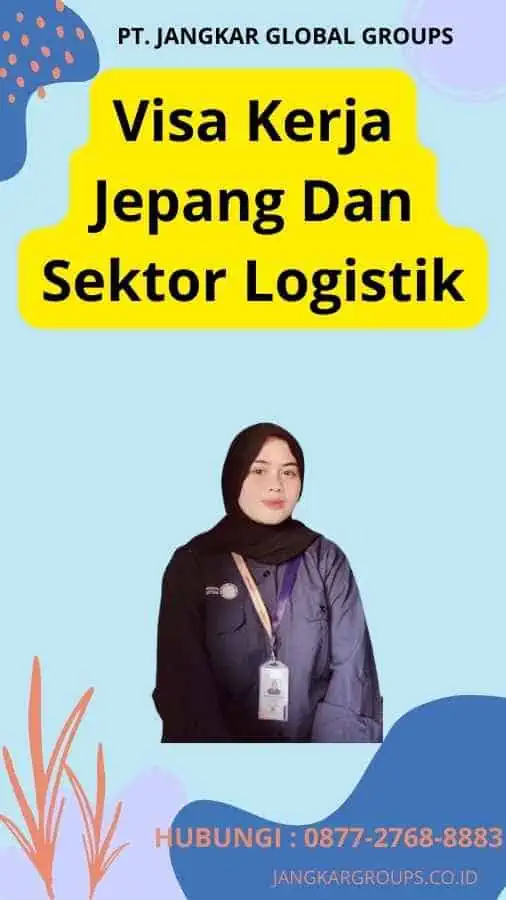 Visa Kerja Jepang Dan Sektor Logistik