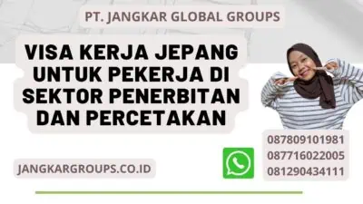 Visa Kerja Jepang Untuk Pekerja Di Sektor Penerbitan Dan Percetakan