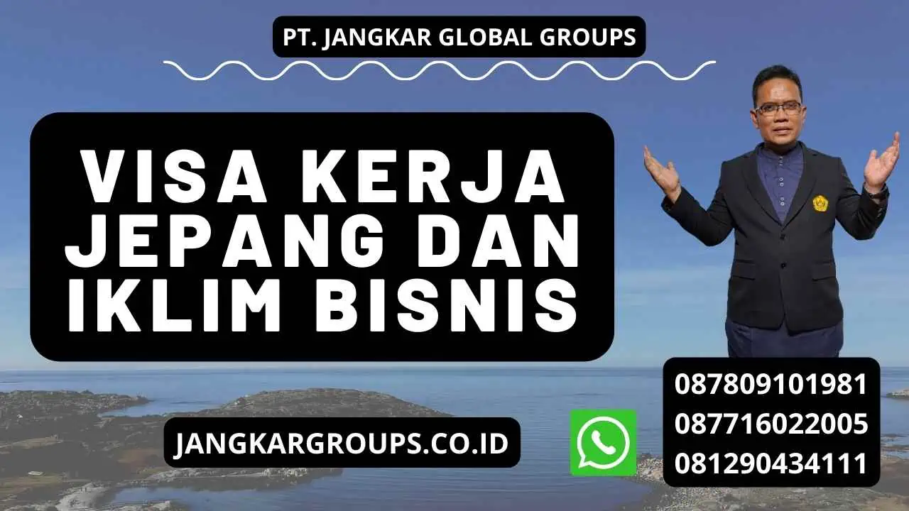 Visa Kerja Jepang dan Iklim Bisnis