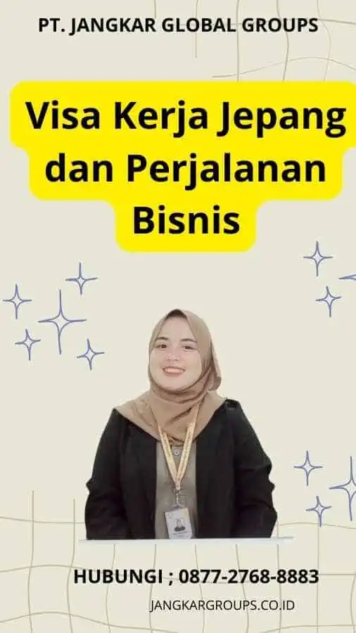 Visa Kerja Jepang dan Perjalanan Bisnis