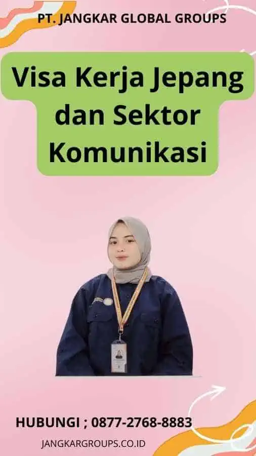 Visa Kerja Jepang dan Sektor Komunikasi