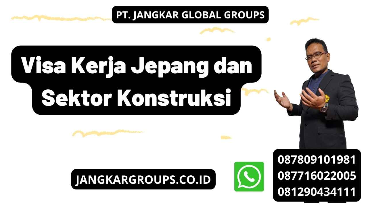 Visa Kerja Jepang dan Sektor Konstruksi