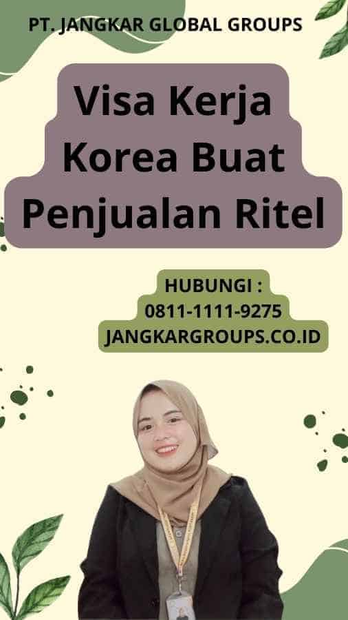 Visa Kerja Korea Buat Penjualan Ritel