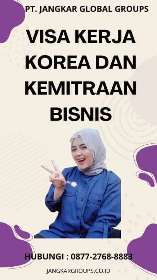 Visa Kerja Korea Dan Kemitraan Bisnis