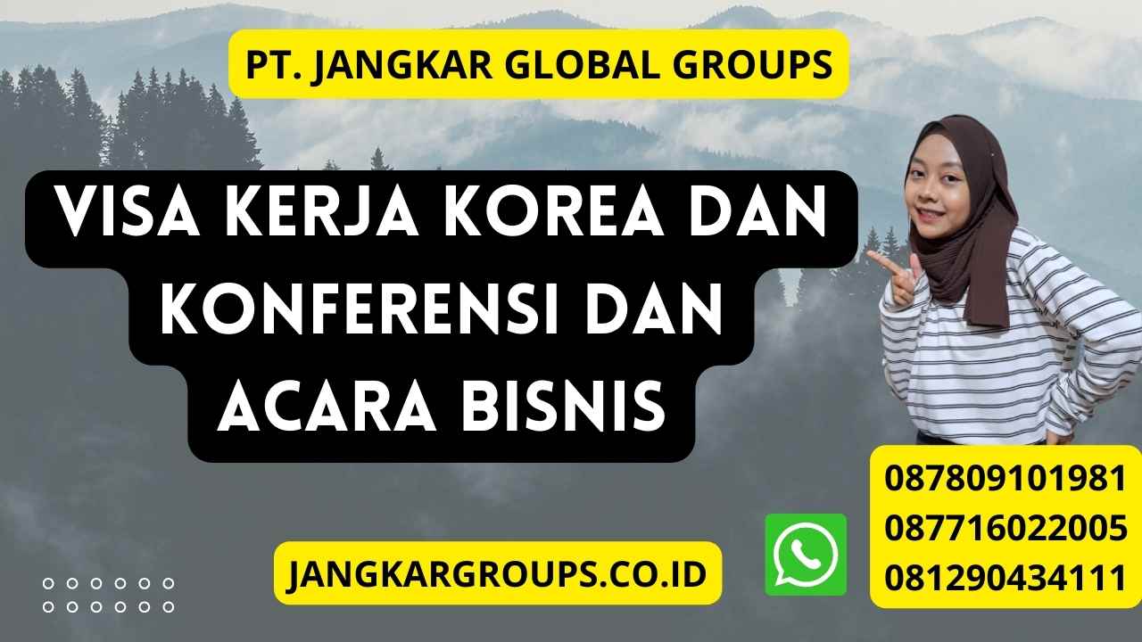 Visa Kerja Korea Dan Konferensi Dan Acara Bisnis