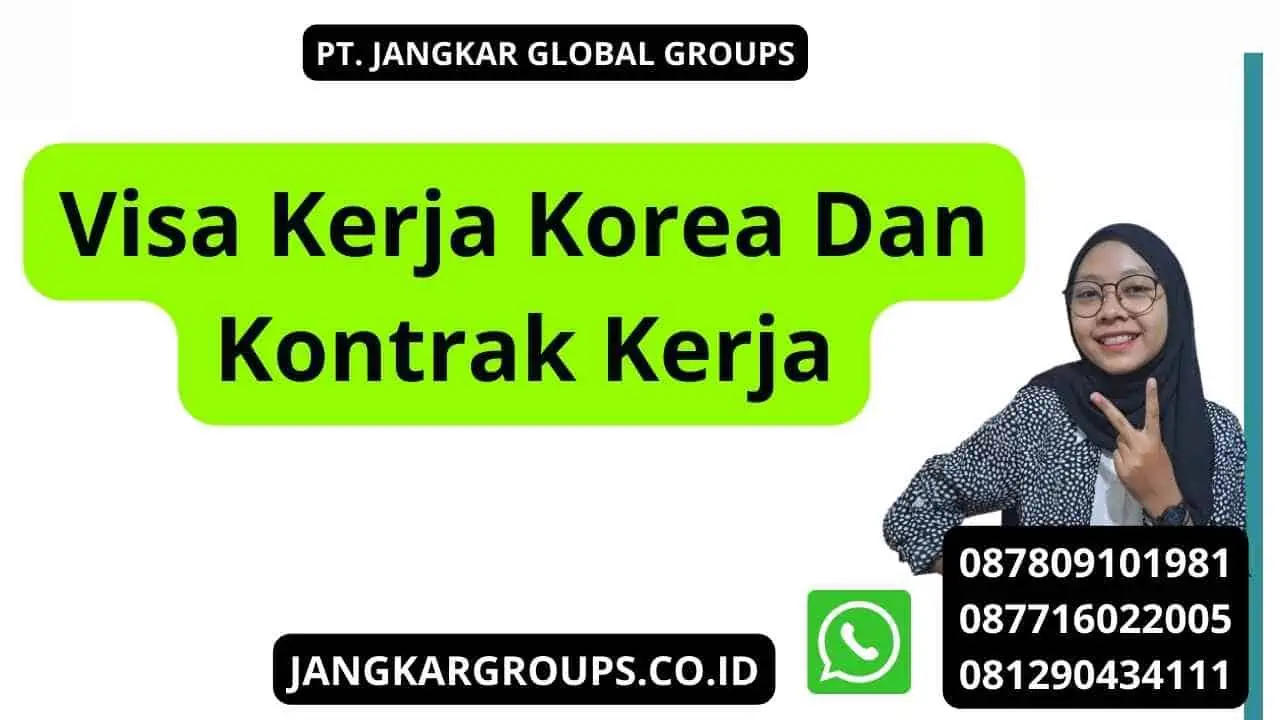 Visa Kerja Korea Dan Kontrak Kerja