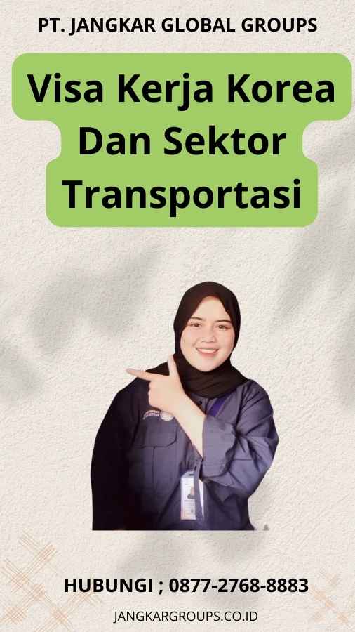 Visa Kerja Korea Dan Sektor Transportasi