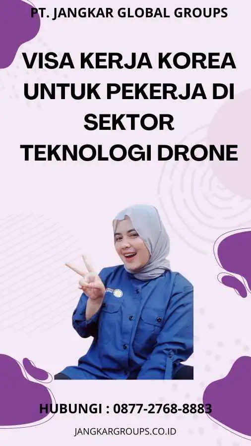 Visa Kerja Korea untuk Pekerja di Sektor Teknologi Drone