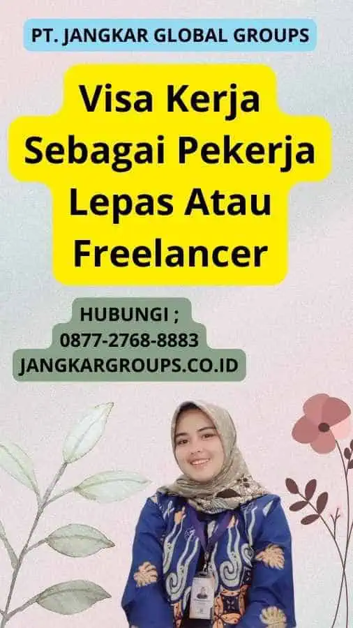 Visa Kerja Sebagai Pekerja Lepas Atau Freelancer