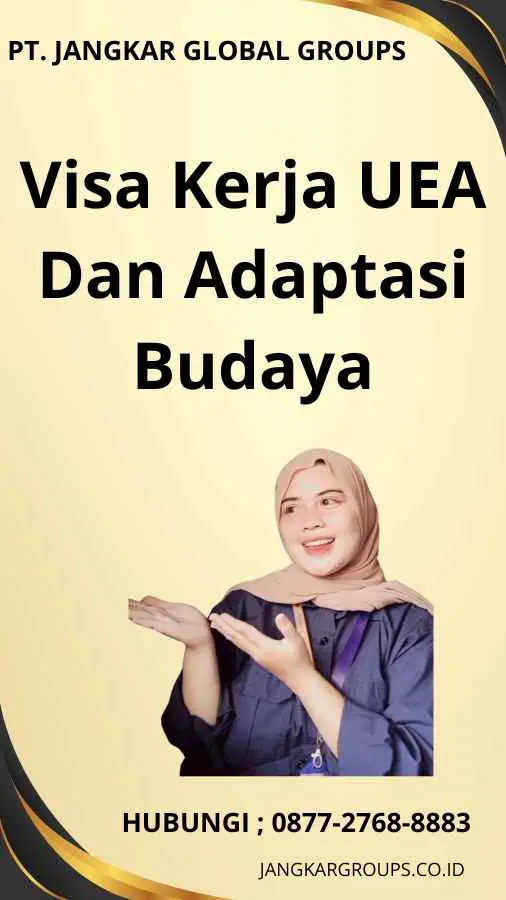 Visa Kerja UEA Dan Adaptasi Budaya