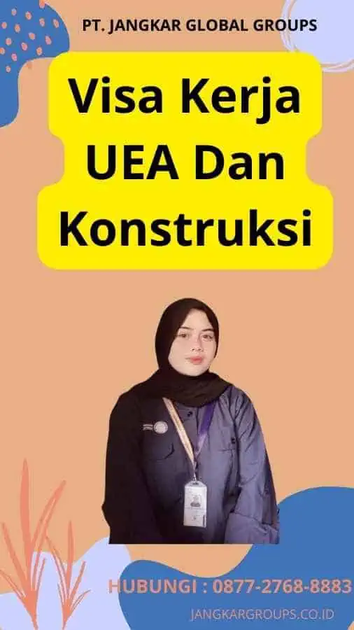 Visa Kerja UEA Dan Konstruksi