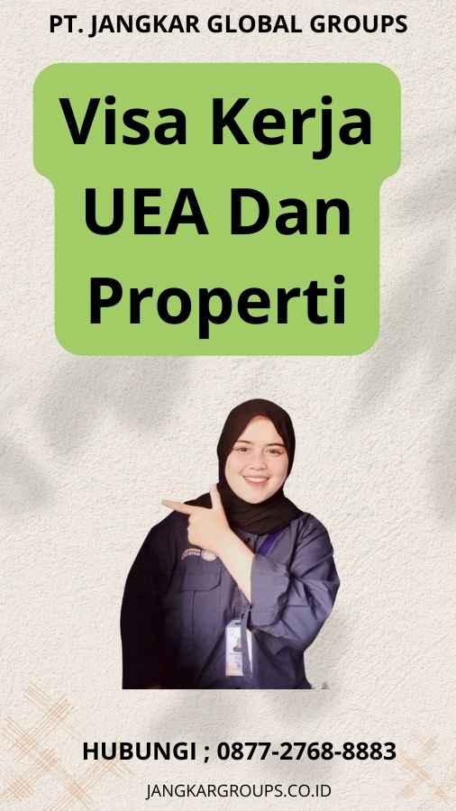 Visa Kerja UEA Dan Properti