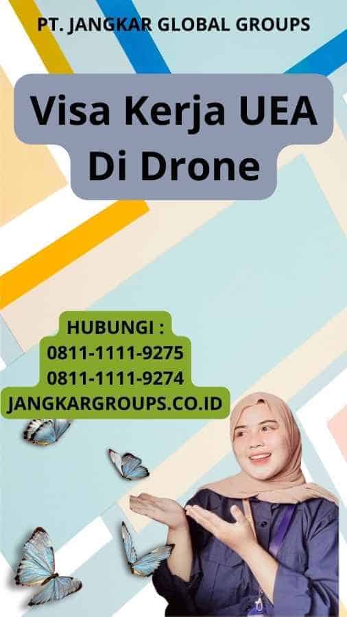 Visa Kerja UEA Di Drone