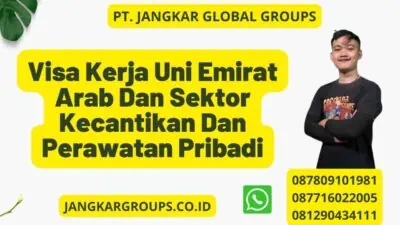 Visa Kerja Uni Emirat Arab Dan Sektor Kecantikan Dan Perawatan Pribadi