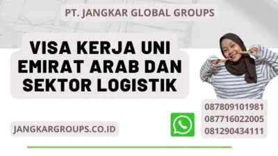 Visa Kerja Uni Emirat Arab Dan Sektor Logistik