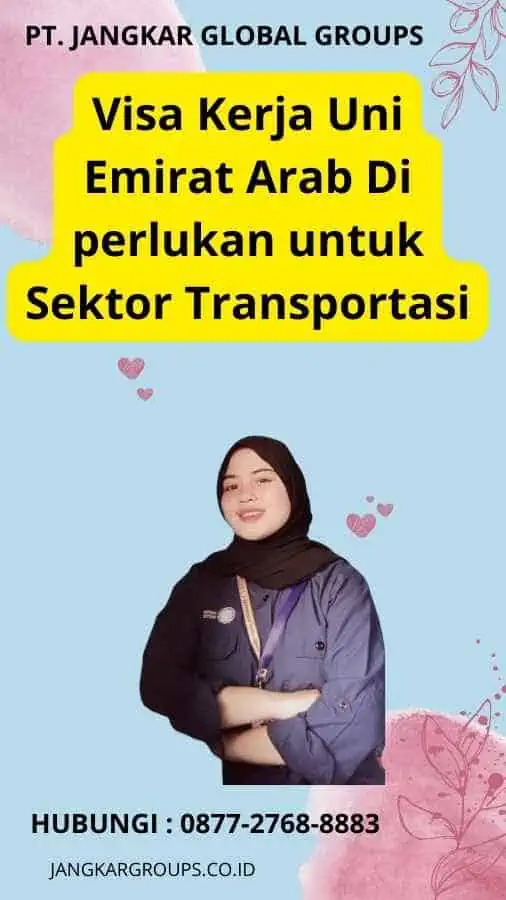 Visa Kerja Uni Emirat Arab Di perlukan untuk Sektor Transportasi