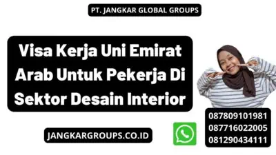 Visa Kerja Uni Emirat Arab Untuk Pekerja Di Sektor Desain Interior