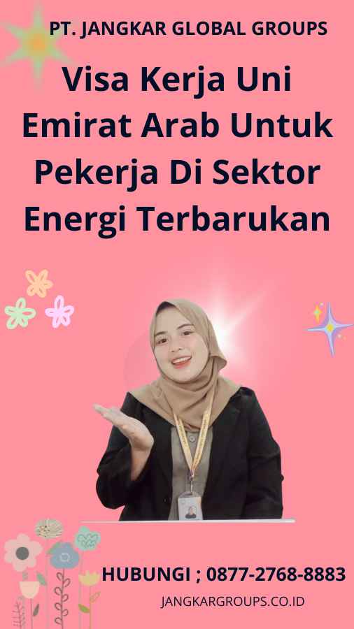 Visa Kerja Uni Emirat Arab Untuk Pekerja Di Sektor Energi Terbarukan