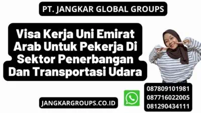 Visa Kerja Uni Emirat Arab Untuk Pekerja Di Sektor Penerbangan Dan Transportasi Udara