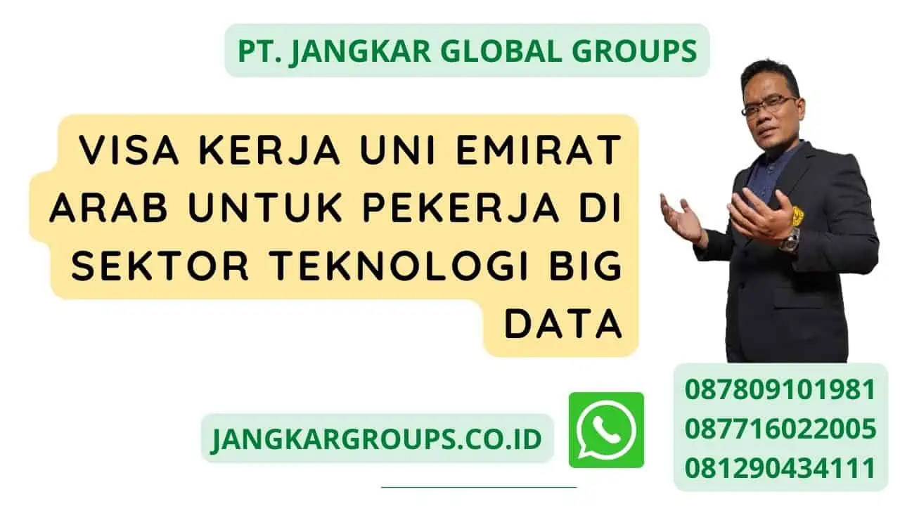 Visa Kerja Uni Emirat Arab Untuk Pekerja Di Sektor Teknologi Big Data