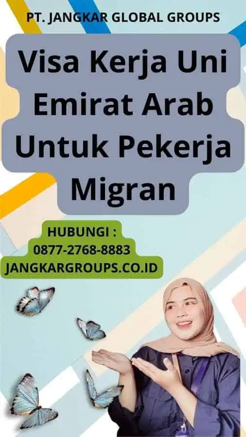 Visa Kerja Uni Emirat Arab Untuk Pekerja Migran