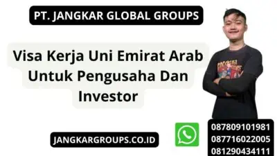 Visa Kerja Uni Emirat Arab Untuk Pengusaha Dan Investor