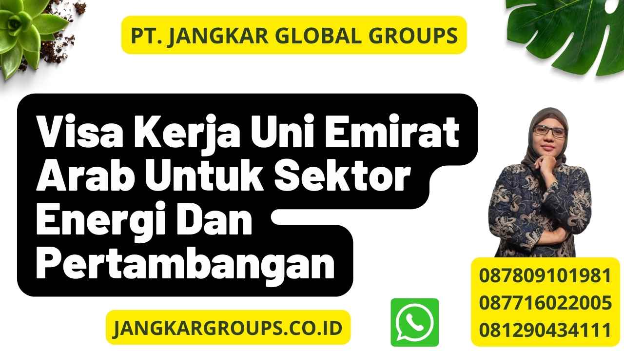 Visa Kerja Uni Emirat Arab Untuk Sektor Energi Dan Pertambangan