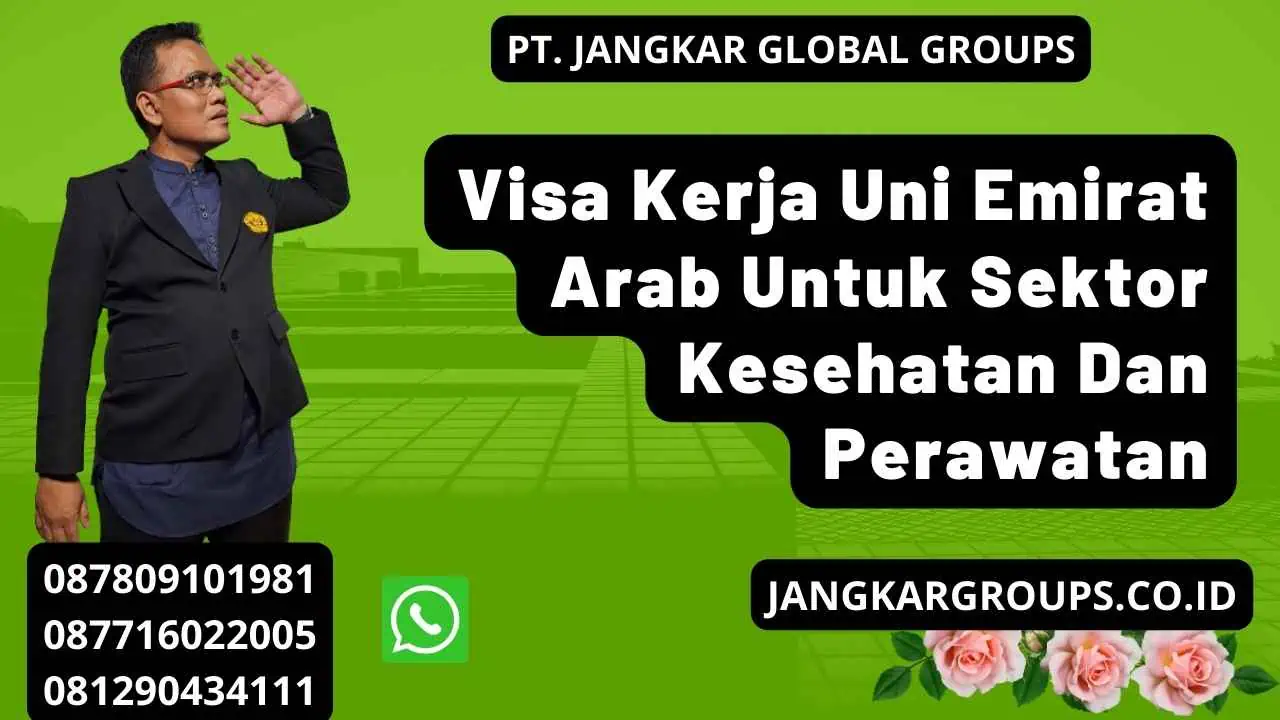 Visa Kerja Uni Emirat Arab Untuk Sektor Kesehatan Dan Perawatan