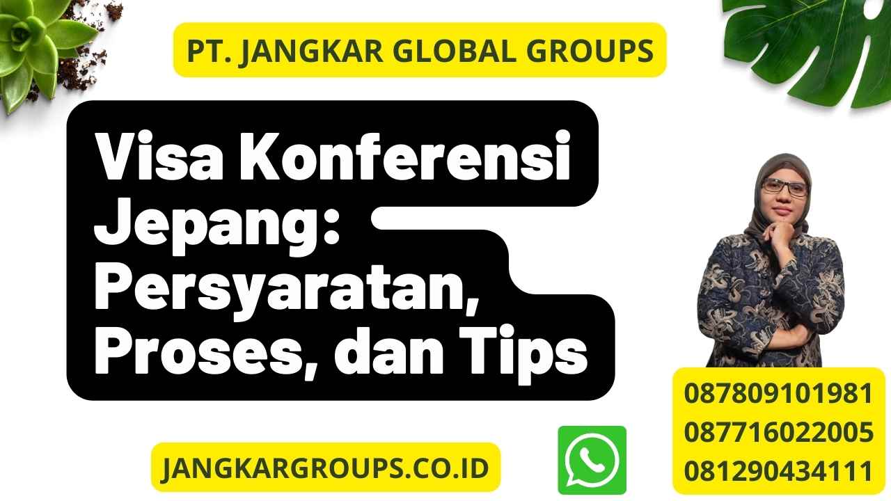 Visa Konferensi Jepang: Persyaratan, Proses, dan Tips