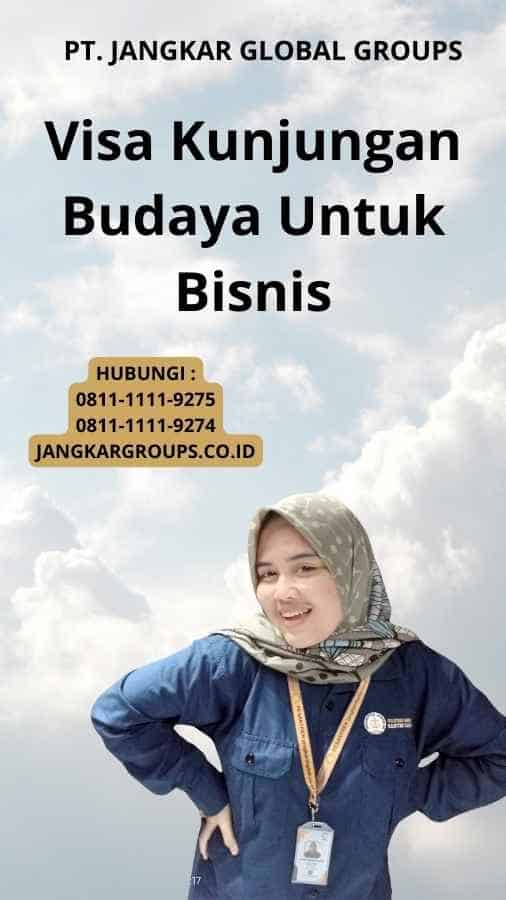 Visa Kunjungan Budaya Untuk Bisnis