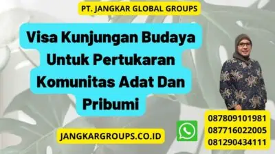 Visa Kunjungan Budaya Untuk Pertukaran Komunitas Adat Dan Pribumi