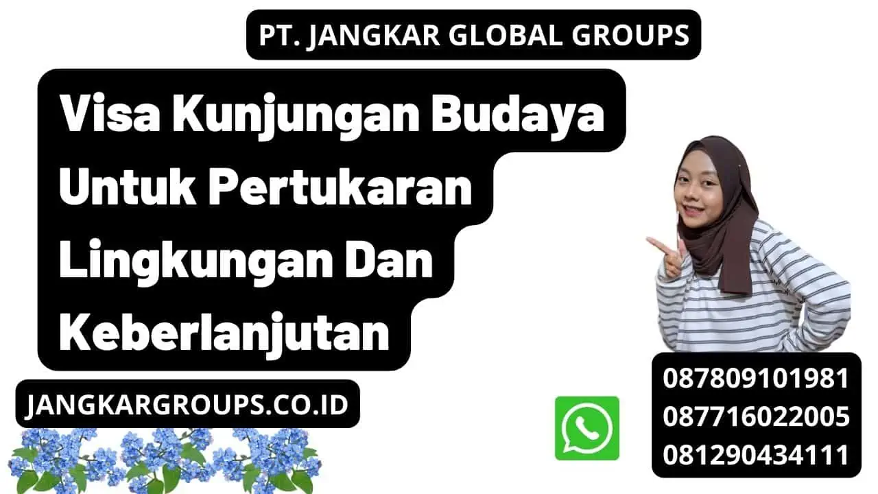 Visa Kunjungan Budaya Untuk Pertukaran Lingkungan Dan Keberlanjutan