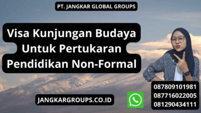 Visa Kunjungan Budaya Untuk Pertukaran Pendidikan Non-Formal