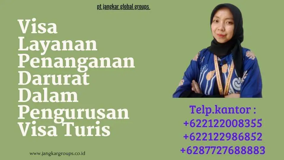 Visa Layanan Penanganan Darurat Dalam Pengurusan Visa Turis