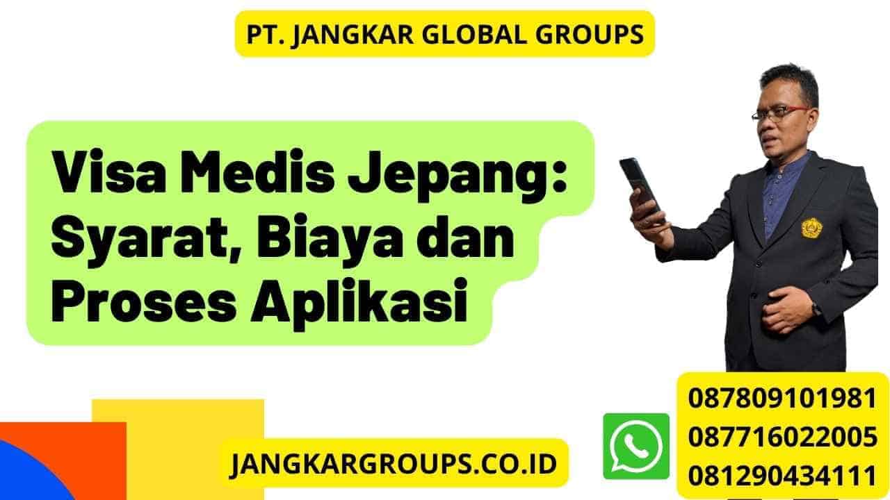 Visa Medis Jepang: Syarat, Biaya dan Proses Aplikasi