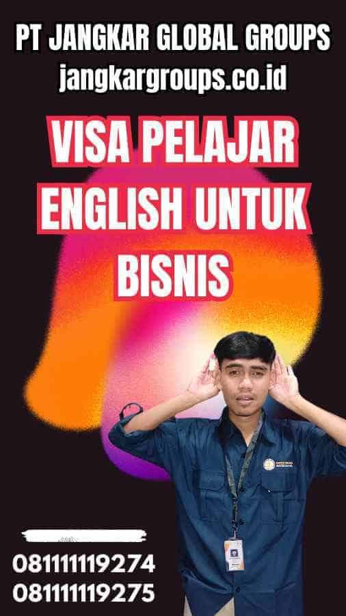 Visa Pelajar English untuk Bisnis