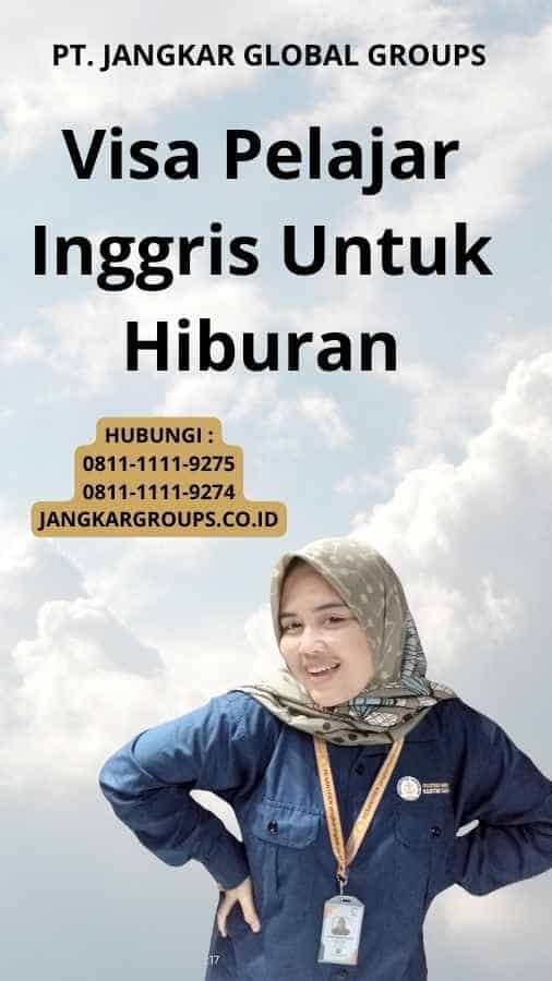 Visa Pelajar Inggris Untuk Hiburan