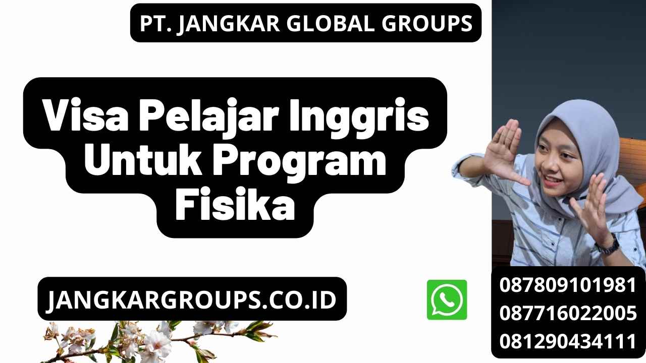 Visa Pelajar Inggris Untuk Program Fisika