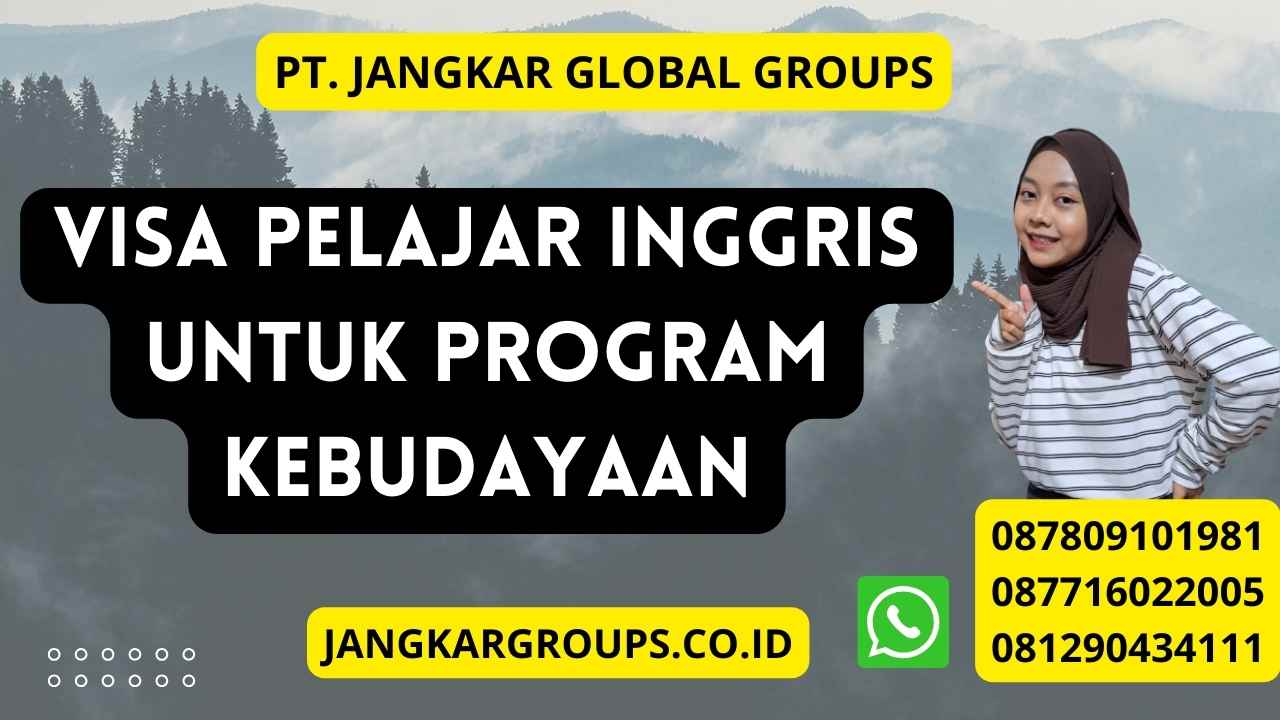 Visa Pelajar Inggris Untuk Program Kebudayaan