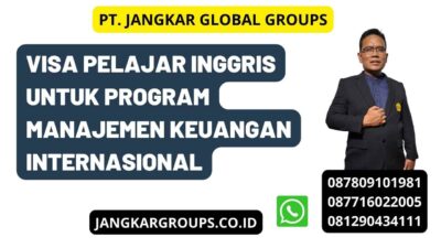 Visa Pelajar Inggris Untuk Program Manajemen Keuangan Internasional