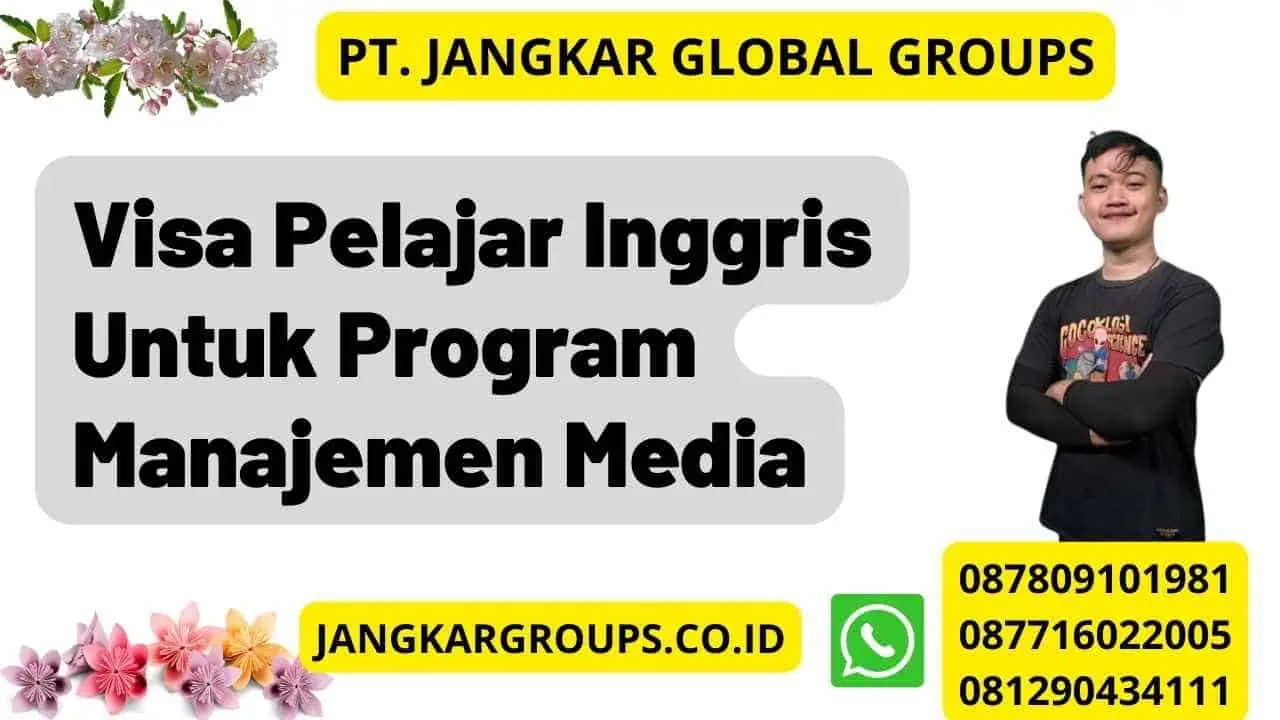 Visa Pelajar Inggris Untuk Program Manajemen Media