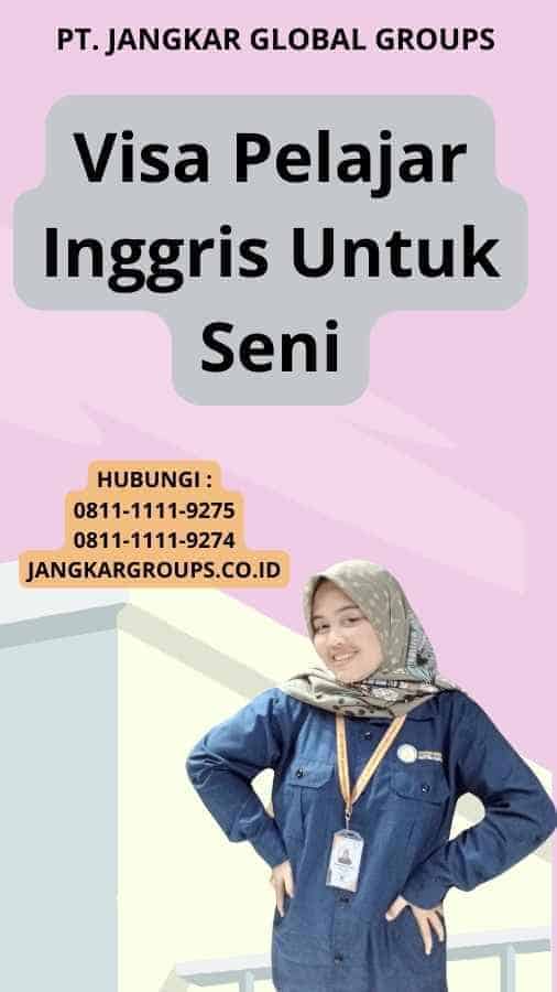 Visa Pelajar Inggris Untuk Seni