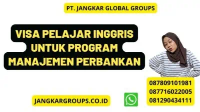 Visa Pelajar Inggris untuk Program Manajemen Perbankan