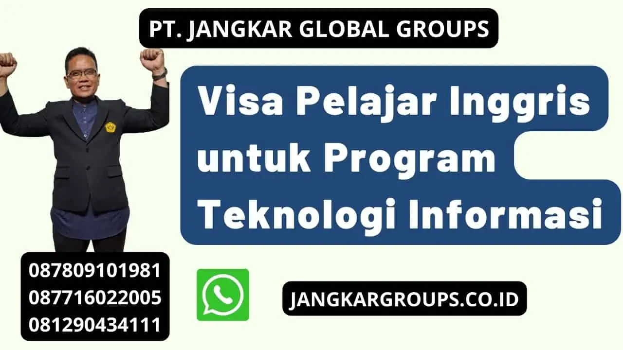 Visa Pelajar Inggris untuk Program Teknologi Informasi