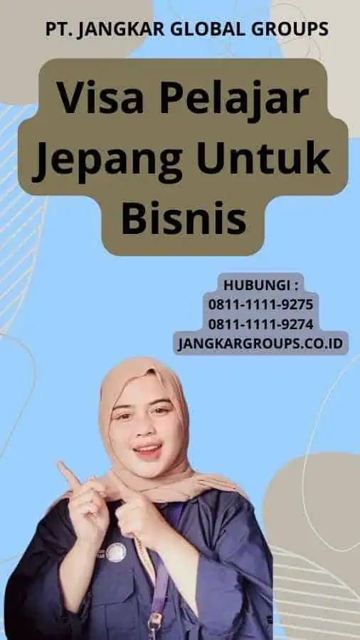 Visa Pelajar Jepang Untuk Bisnis