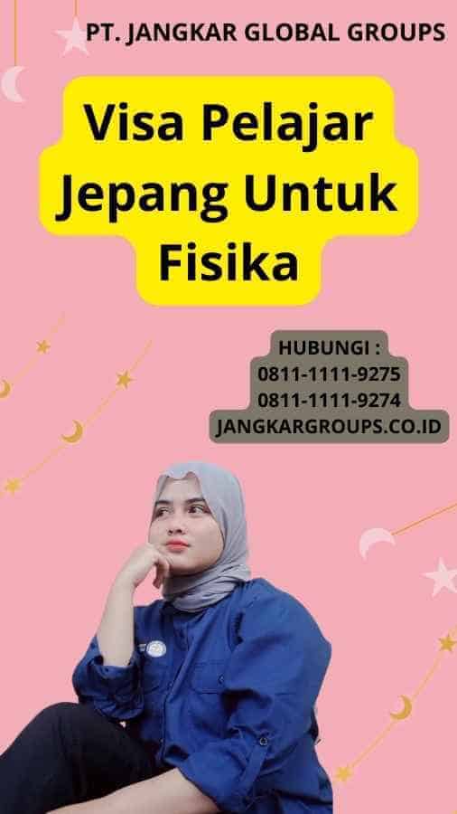 Visa Pelajar Jepang Untuk Fisika