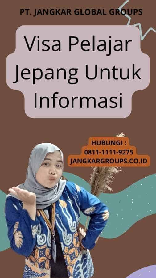 Visa Pelajar Jepang Untuk Informasi