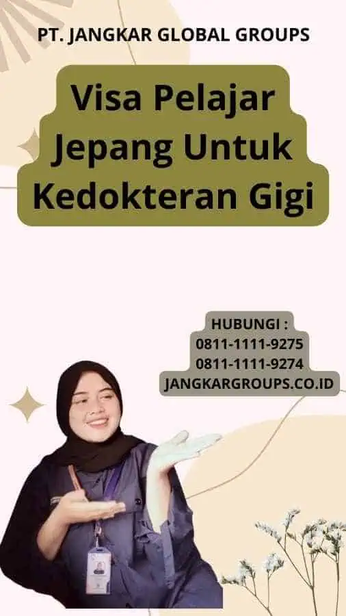 Visa Pelajar Jepang Untuk Kedokteran Gigi