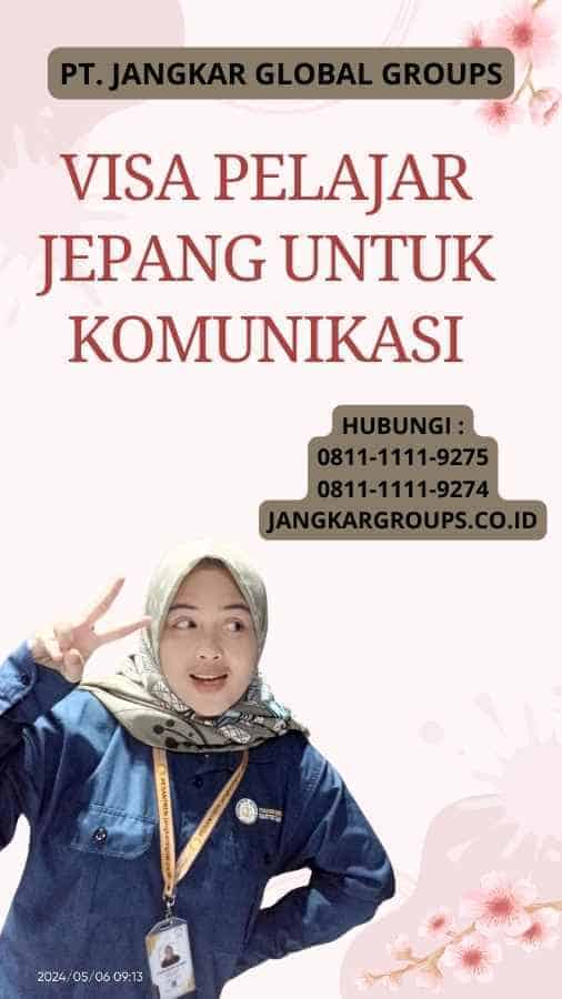 Visa Pelajar Jepang Untuk Komunikasi