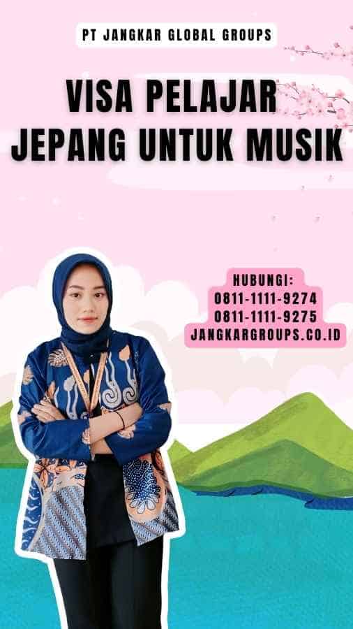 Visa Pelajar Jepang Untuk Musik